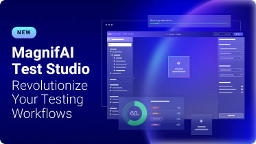 MagnifAI Test Studio: Revolutionize your testing workflows